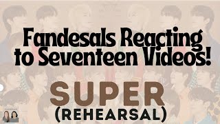 Reaction Video Seventeens Super Rehearsal [upl. by Nylasej]