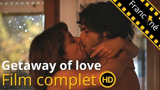 Getaway of love  Drame  Sentimental  HD  Film complet en français [upl. by Aleciram178]