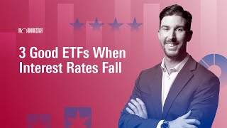 3 Good ETFs When Interest Rates Fall [upl. by Enelak]