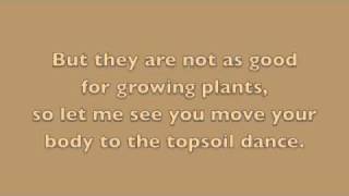 The Topsoil Dance song and lyrics [upl. by Rihana]