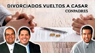 Divorciados vueltos a casar  ConPadres [upl. by Sanborne495]