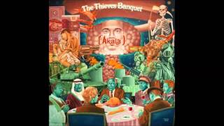 Akala  The Thieves Banquet Full Album 2013 [upl. by Nwahsem]