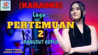 Pertemuan 2 Karaoke  Karaoke Dangdut Official  Cover PA 600 [upl. by Anizor]