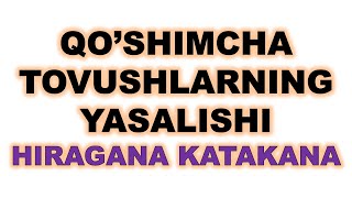 Qoshimcha tovushlar HIRAGANA va KATAKANA Yakuniy qism [upl. by Ynnaffit]