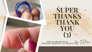 Super Thanks QampA 3  Estona Metalsmithing amp Jewelry Making Tutorials [upl. by Pollard]