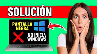 Solución Pantalla Negra O No Inicia Windows 2024 [upl. by Ahsinrev]