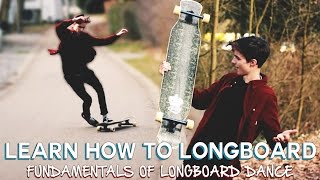 FUNDAMENTALS OF LONGBOARD DANCE  Learn How To Longboard [upl. by Eirret]