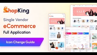 How To Change App Icon  ShopKing  eCommerce App [upl. by Rehpotsyrk]