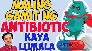 Maling Gamit ng Antibiotic Kaya Lumala â€“ by Doc Willie Ong 1014 [upl. by Ynnob]