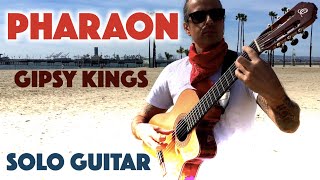 PHARAON Gipsy Kings SOLO GUITAR Ben Woods [upl. by Ronny]