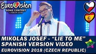 Mikolas Josef  quotLie To Mequot Spanish Version  Special Video  Eurovision 2018 Czech Republic [upl. by Rebm]