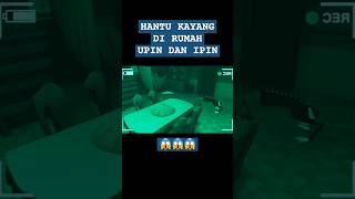 HANTU KAYANG TEREKAM CCTV RUMAH UPIN DAN IPIN upinipin shorts upindanipin [upl. by Anawot956]