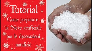 Tutorial  COME PREPARARE LA NEVE ARTIFICIALE PER LE DECORAZIONI NATALIZIE [upl. by Dlanod472]