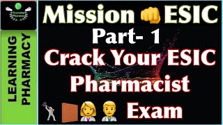 Part1  Mission ESIC  Crack Your ESIC Pharmacist 👩‍⚕️ Exam  MCQ With Complete Explanation [upl. by Varian]