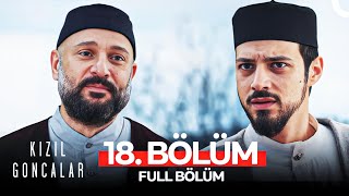 Kızıl Goncalar 18 Bölüm [upl. by Lednik]