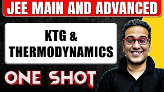 KTG amp THERMODYNAMICS in one Shot All Concepts amp PYQs Covered  JEE Main amp Advanced [upl. by Sitsuj316]