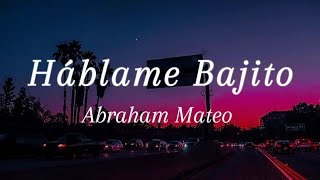 Abraham Mateo  Háblame Bajito LetraLyrics [upl. by Encratis]