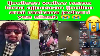 Ijoolleen wolloo nama lama ajjeessan ijoollee arsii rashana jedhani yaa allaah 😭😭 [upl. by Tacita]