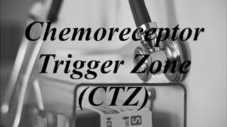 Learn how to pronounce Chemoreceptor Trigger Zone CTZ [upl. by Sillihp]