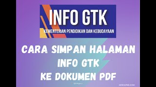 Cara Simpan Halaman INFO GTK ke Format pdf Lewat Komputer [upl. by Ecyob]