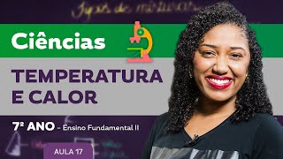 Temperatura e calor – Ciências – 7º ano – Ensino Fundamental [upl. by Anina35]