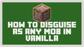 Minecraft Disguise as a Mob in Vanilla [upl. by Shannah679]