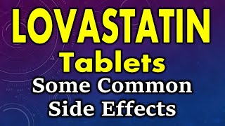 Lovastatin side effects  common side effects of lovastatin  side effects of lovastatin tablets [upl. by Nuahsak205]