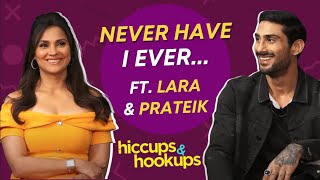 Never Have I Ever with Lara Dutta amp Prateik Babbar  Hiccups amp Hookups [upl. by Leahcimnaes]