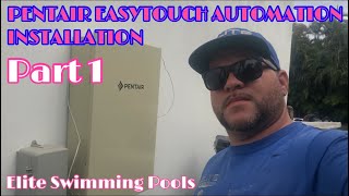 Pentair EasyTouch Automation System Installation  Part 1 [upl. by Larkins]