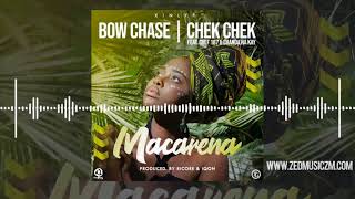 Bow Chase x Chek Chek Ft Chef 187 x Chanda Na Kay  Macarena Official Audio  wwwZedMusicZMcom [upl. by Hairas]