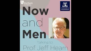 Politics Violence Ageing Reflections on a Life Working on Men and Masculinities  Prof Jeff Hearn [upl. by Oetam417]