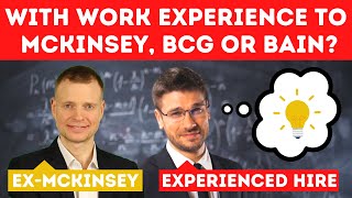 Experienced Hire How to join McKinsey BCG and Bain as an Experienced Professional [upl. by Eekaz739]