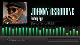 Johnny Osbourne  Buddy Bye Sleng Teng Riddim HD [upl. by Bala]