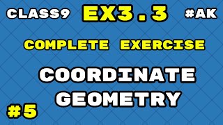 5 Ex 33 class 9 maths chapter 3 coordinate geometry by Ak Yadav  Akstudy 1024 [upl. by Eiramanel]