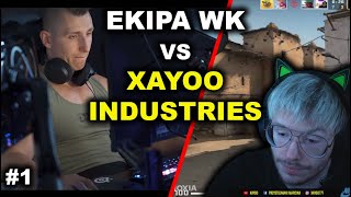 XAYOO  EKIPA WK VS XAYOO INDUSTRIES W CS GO  1 [upl. by Anoirtac386]