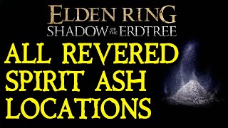 ELDEN RING DLC All 25 Revered Spirit Ash Locations [upl. by Arlyne]