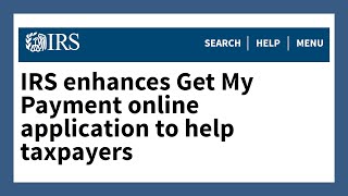 IRS News IRS enhances Get My Payment online application to help taxpayers [upl. by Odelle]