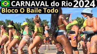 🇧🇷 Bloco O Baile Todo 2024  Carnaval RJ  Blocos de Rua  Bloco Party [upl. by Fernande780]