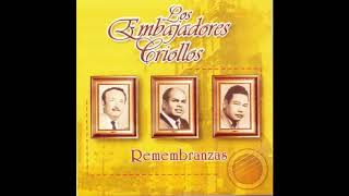 LOS EMBAJADORES CRIOLLOS  REMEMBRANZAS VOL1 [upl. by Neall]