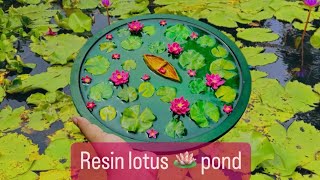 Resin lotus 🪷 pond making step by step  Resin art [upl. by Piks]