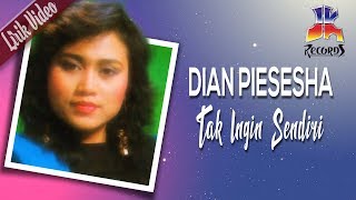 Dian Piesesha  Tak Ingin Sendiri Official Lyric Video [upl. by Yerroc163]