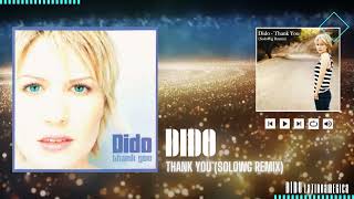 Dido  Thank You SoloWg Remix [upl. by Treiber858]