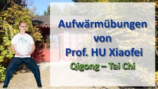 Aufwärmübungen Prof Hu Xiaofei [upl. by Adnahcir]