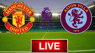 Aston Villa vs Manchester United LIVE  Premier League Clash Game play efootball [upl. by Iveksarap271]