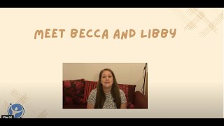 Meet Becca and Libby [upl. by Chemash]