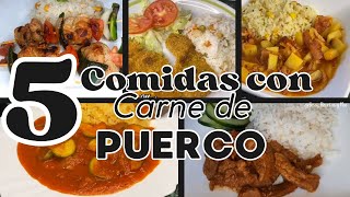 5 COMIDAS CON CARNE DE PUERCO Recetas fáciles con carne de cerdo Compilación [upl. by Yaakov]