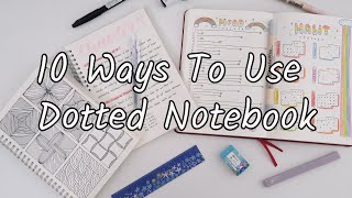 10 Ways To Use Your Dotted Notebook [upl. by Stockmon372]