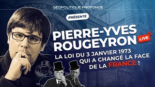 LA PIRE TRAHISON DE LHISTOIRE DE FRANCE  LA LOI DU 3 JANVIER 1973  AVEC PIERREYVES ROUGEYRON [upl. by Frechette893]