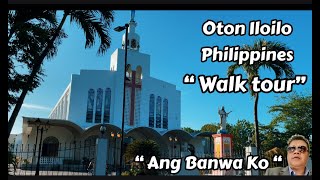 Oton Iloilo Philippines “ Ang Banwa Ko “ Walk Tour [upl. by Flatto390]