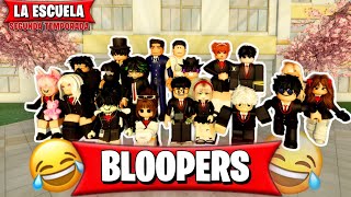 LA ESCUELA🔪 SEGUNDA TEMPORADA BLOOPERS🤣 [upl. by Odlopoel160]